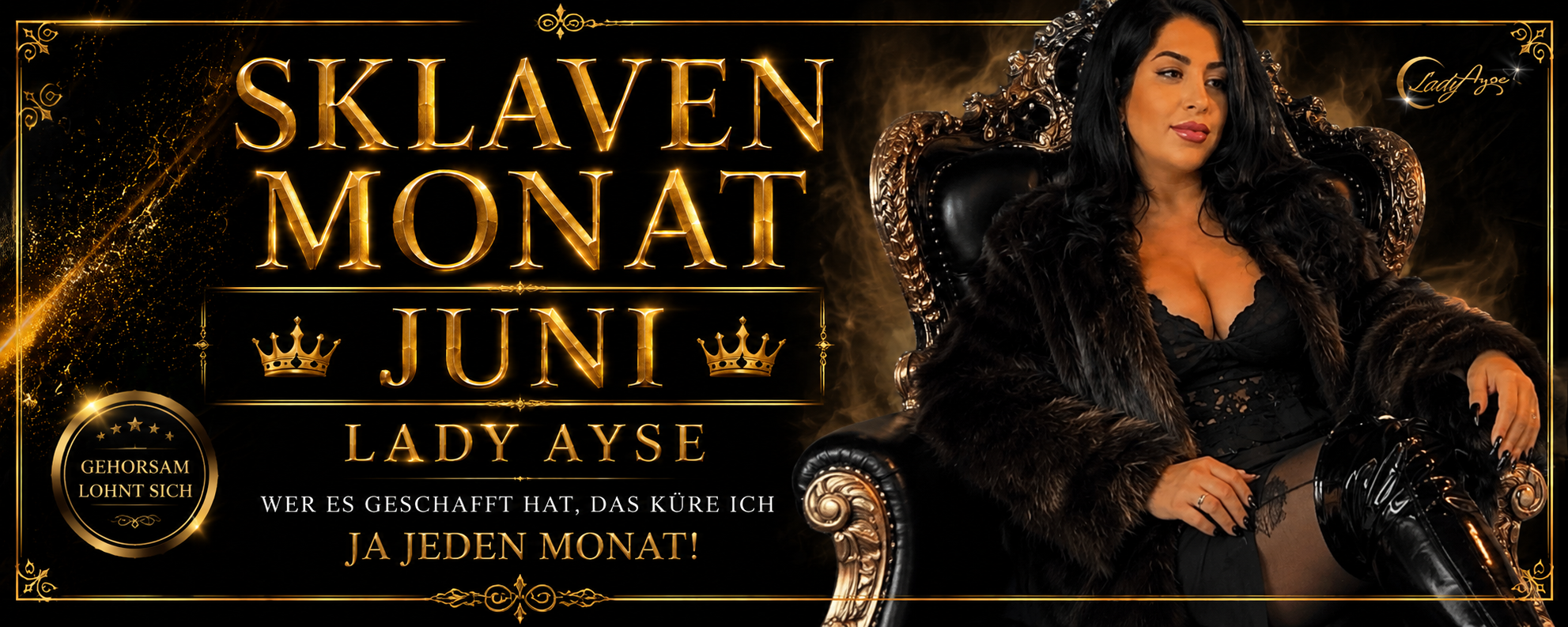 Sklaven des Monats Juni von Lady Ayse  dominantes Auswahl Banner für gehorsame Zahler mit Gold-Schwarz Design